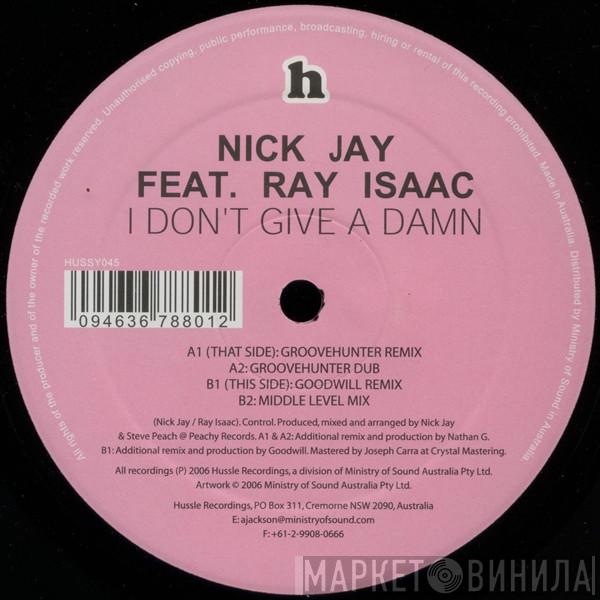 Nick Jay, Ray Isaac - I Don't Give A Damn