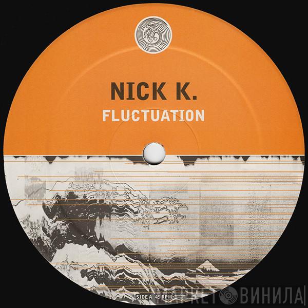 Nick K - Fluctuation