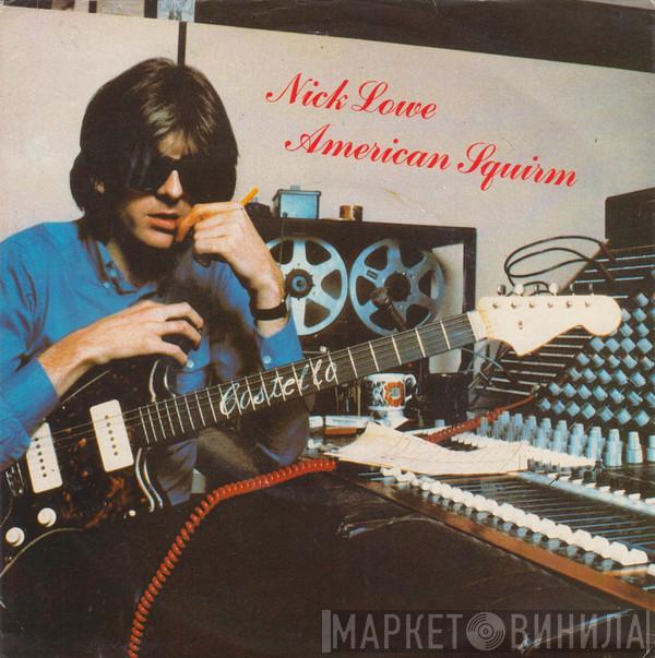 Nick Lowe - American Squirm