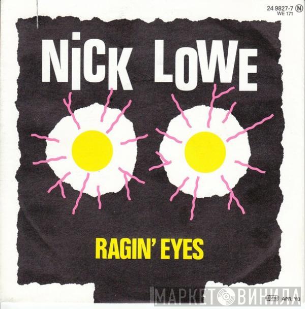 Nick Lowe - Ragin' Eyes