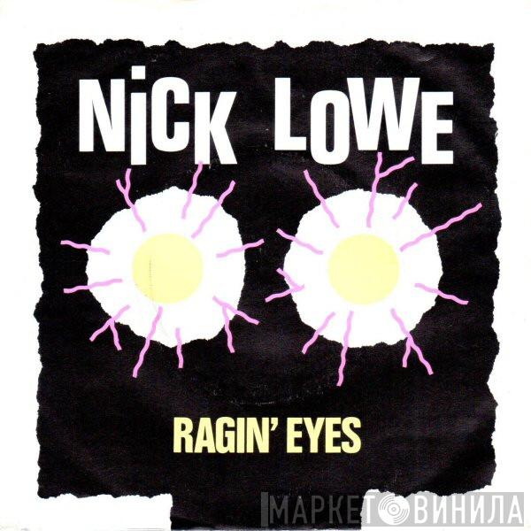 Nick Lowe - Ragin' Eyes
