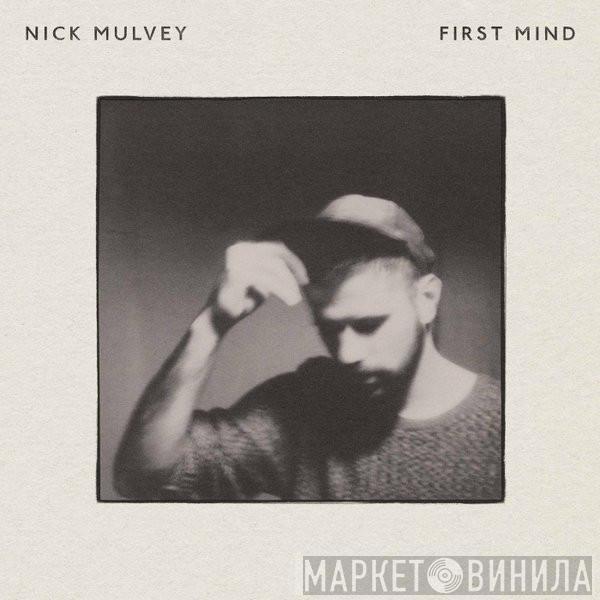 Nick Mulvey - First Mind