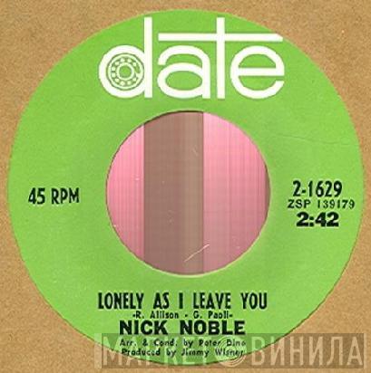  Nick Noble  - Lonely As I Leave You