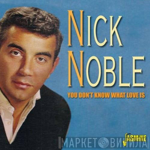  Nick Noble  - You Don't Know What Love Is