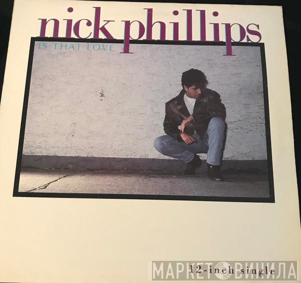 Nick Phillips - Is That Love