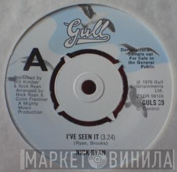 Nick Ryan  - I've Seen It
