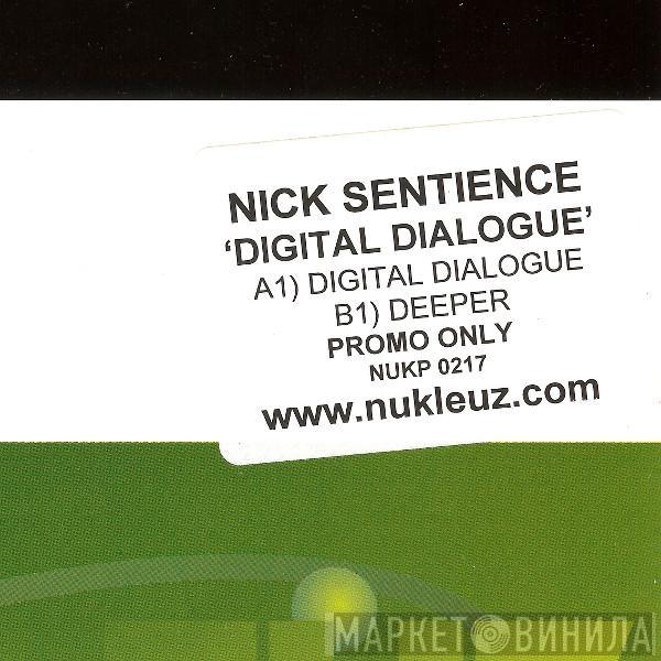 Nick Sentience - Digital Dialogue / Deeper