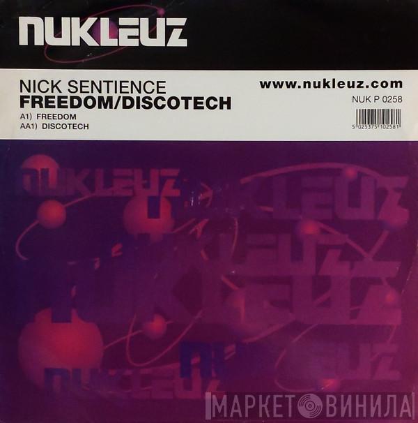 Nick Sentience - Freedom / Discotech