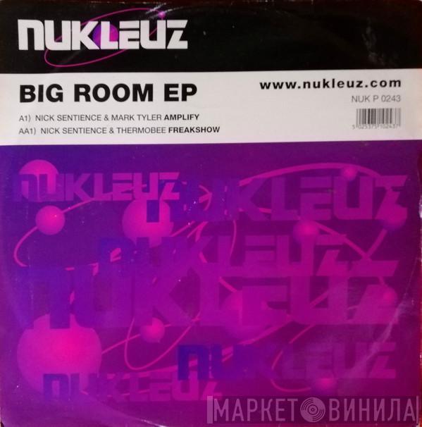 Nick Sentience, Mark Tyler, Thermobee - Big Room EP