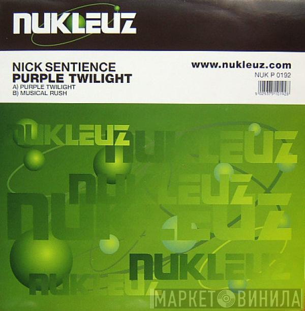 Nick Sentience - Purple Twilight / Musical Rush