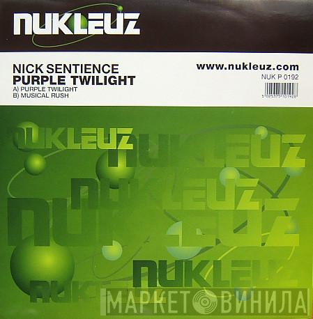 Nick Sentience - Purple Twilight / Musical Rush