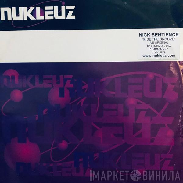 Nick Sentience - Ride The Groove