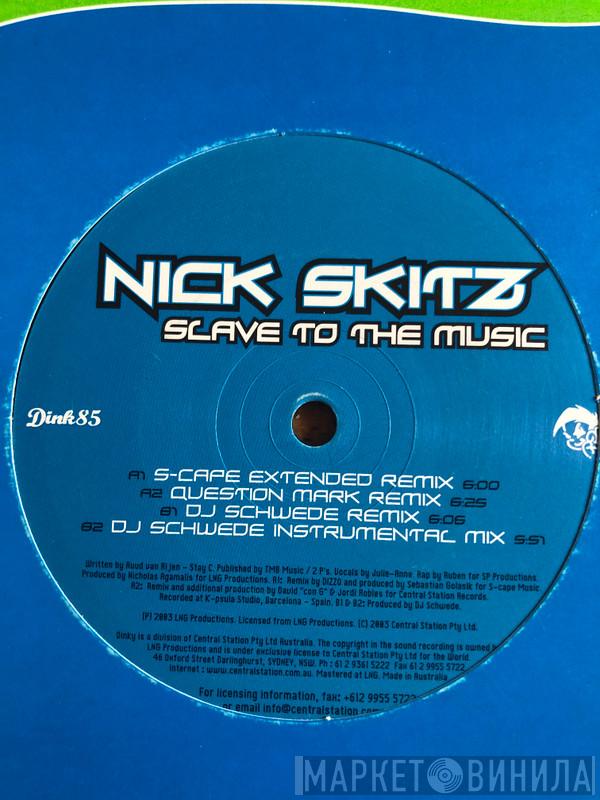 Nick Skitz - Slave To The Music