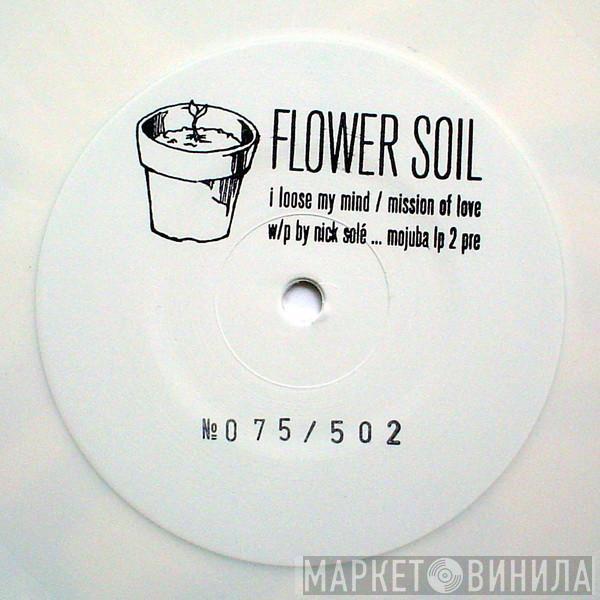 Nick Solé - Flower Soil