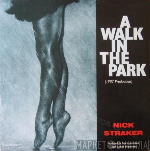 Nick Straker - A Walk In The Park (1987 Production)