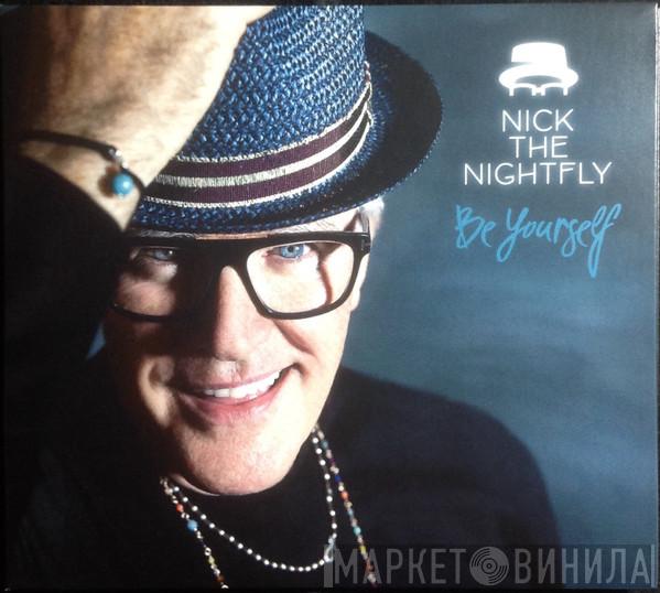  Nick The Nightfly  - Be Yourself
