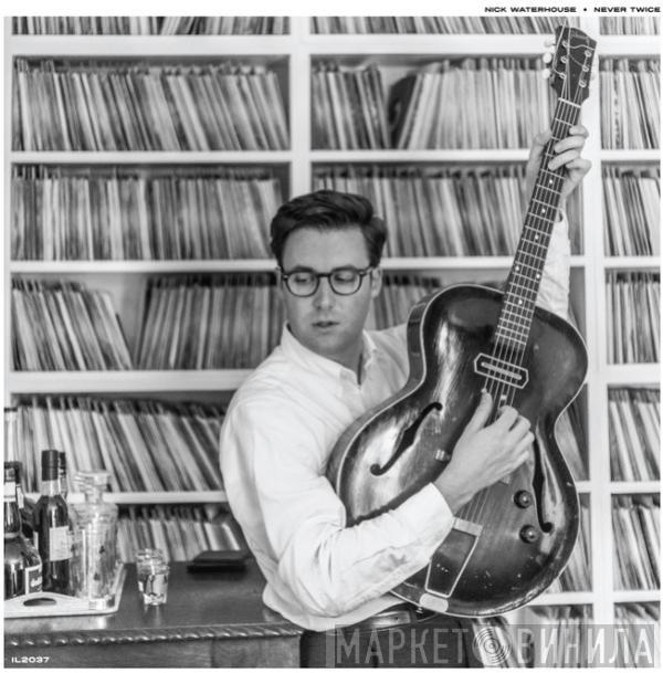 Nick Waterhouse  - Never Twice