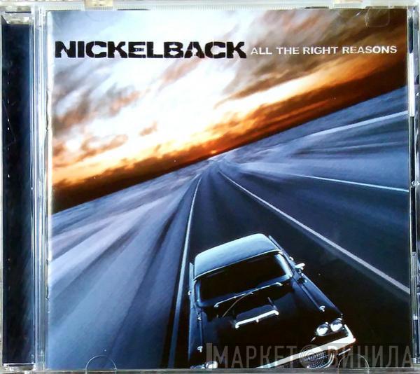  Nickelback  - All The Right Reasons