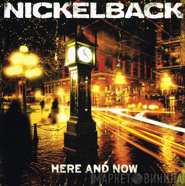 Nickelback - Here And Now