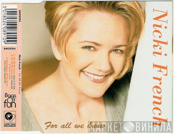  Nicki French  - For All We Know