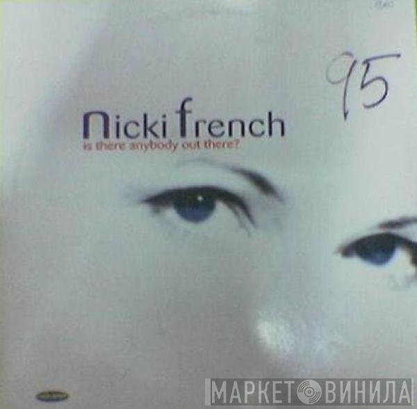 Nicki French - Is There Anybody Out There?