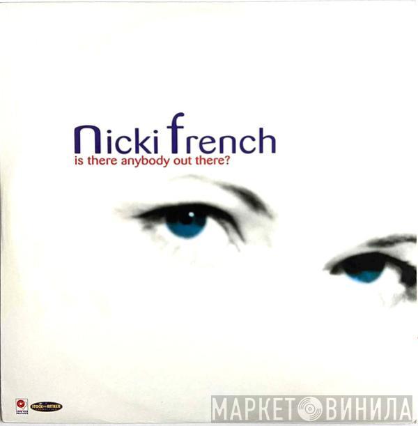 Nicki French - Is There Anybody Out There?