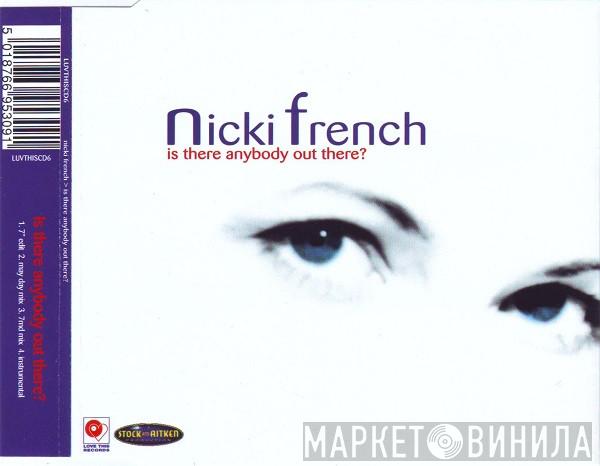 Nicki French - Is There Anybody Out There?