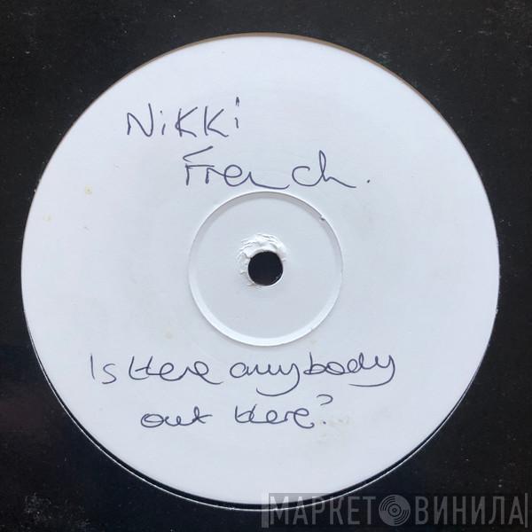 Nicki French - Is There Anybody Out There?