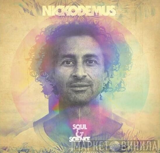Nickodemus - Soul & Science