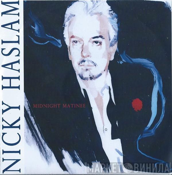 Nicky Haslam - Midnight Matinee