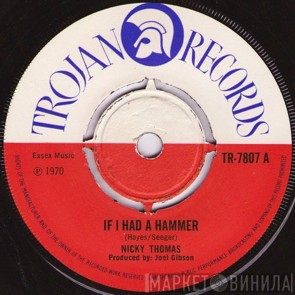 Nicky Thomas - If I Had A Hammer