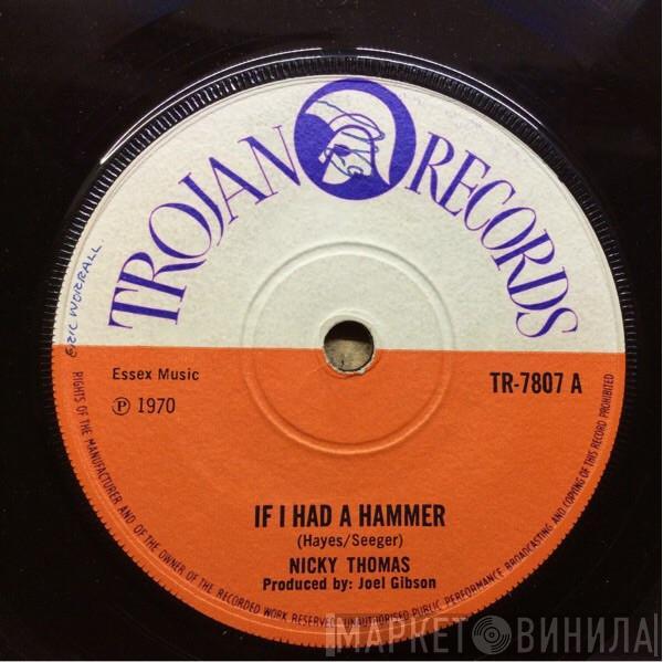 Nicky Thomas - If I Had A Hammer