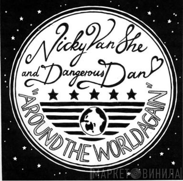 Nicky Van She, Dangerous Dan - Around The World Again