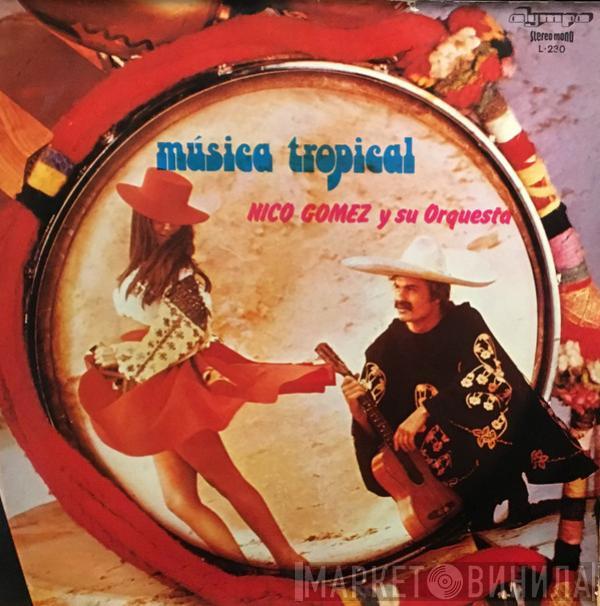  Nico Gomez And His Orchestra  - Música Tropical