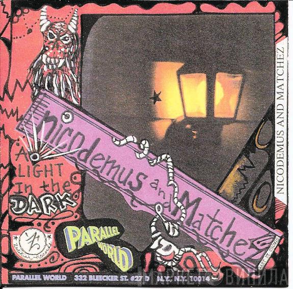 Nicodemus And Matchez - A Light In The Dark