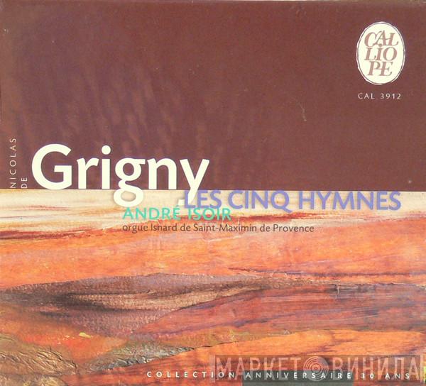 - Nicolas De Grigny  André Isoir  - Les Cinq Hymnes