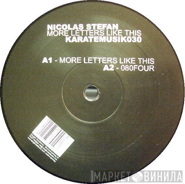 Nicolas Stefan - More Letters Like This