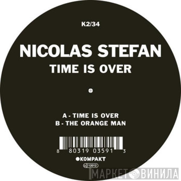 Nicolas Stefan - Time Is Over