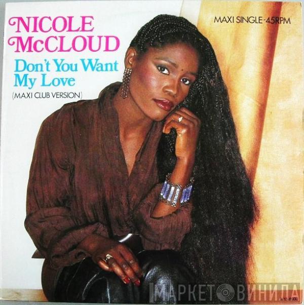 Nicole J McCloud - Don't You Want My Love