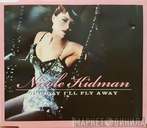 Nicole Kidman - One Day I'll Fly Away