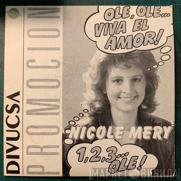 Nicole Mery - Ole, Ole ¡Viva El Amor!