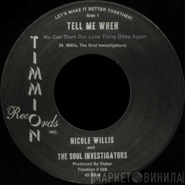 Nicole Willis, The Soul Investigators - Tell Me When (We Can Start Our Love Thing Once Again) / It’s All Because Of You