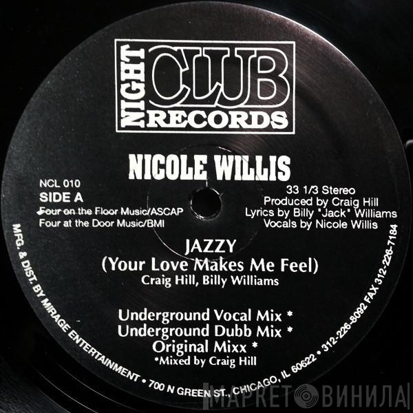 Nicole Willis  - Jazzy (Your Love Makes Me Feel)