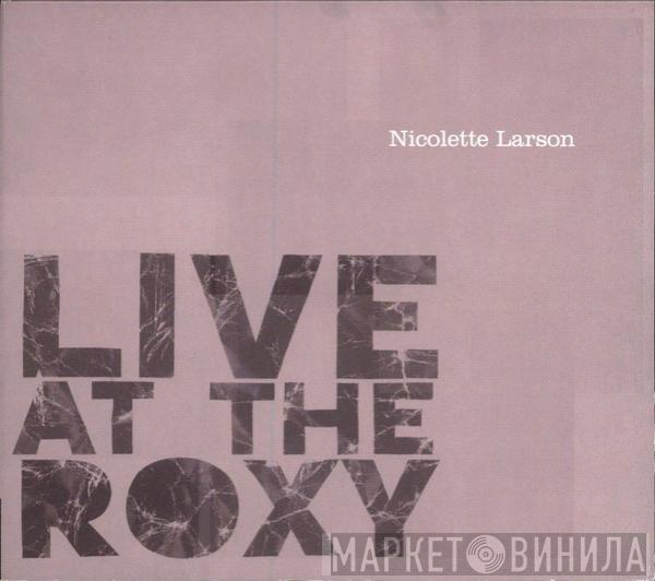 Nicolette Larson - Live At The Roxy