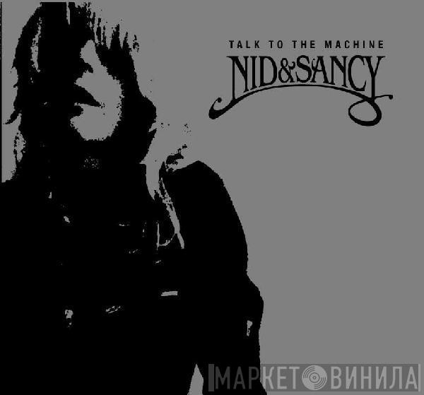 Nid & Sancy - Talk To The Machine