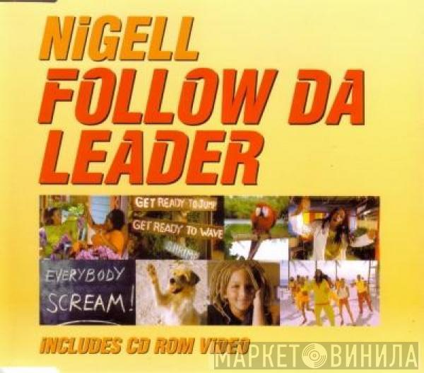  Nigel & Marvin  - Follow Da Leader 2002