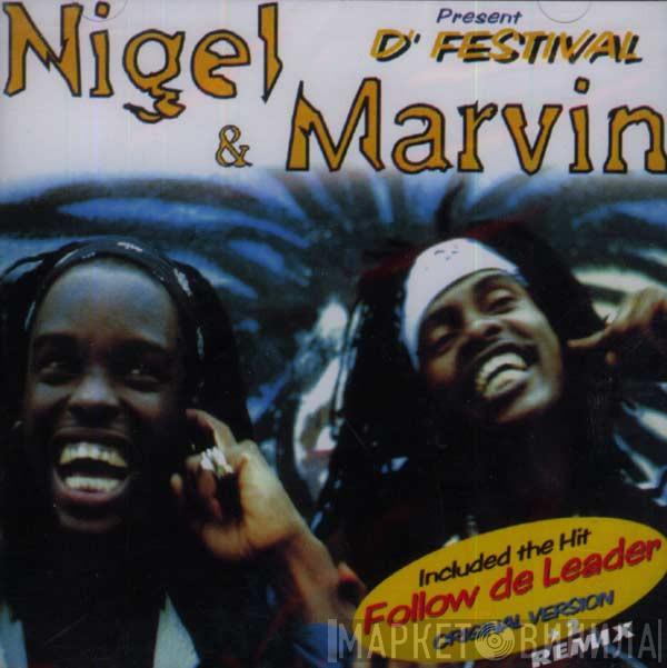  Nigel & Marvin  - Present D'Festival