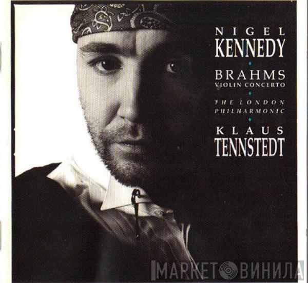 Nigel Kennedy, Johannes Brahms, The London Philharmonic Orchestra, Klaus Tennstedt - Violin Concerto