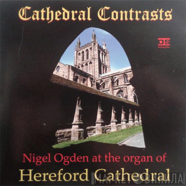 Nigel Ogden - Cathedral Contrasts
