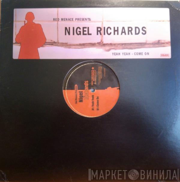 Nigel Richards - Yeah Yeah Come On